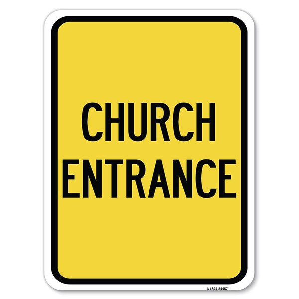 Signmission Church Entrance Heavy-Gauge Aluminum Rust Proof Parking Sign, 18" x 24", A-1824-24457 A-1824-24457 - main